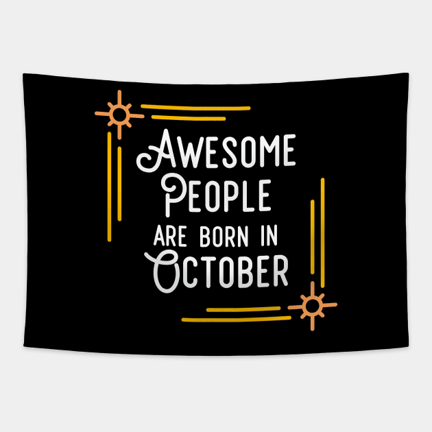 Awesome People Are Born In October (White Text, Framed) Tapestry by inotyler