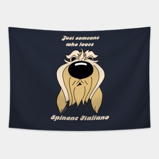 Someone who loves Spinone Italiano Tapestry