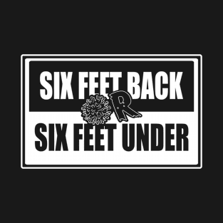 Six Feet Back T-Shirt