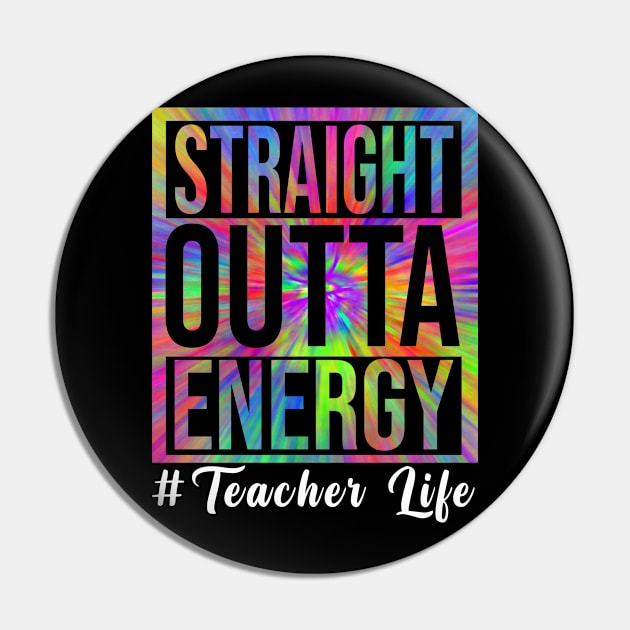 Teacher Straight Outta Energy Teacher Life Pin by marisamegan8av