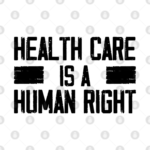 Health Care Is A Human Right, The Future is Female by chidadesign