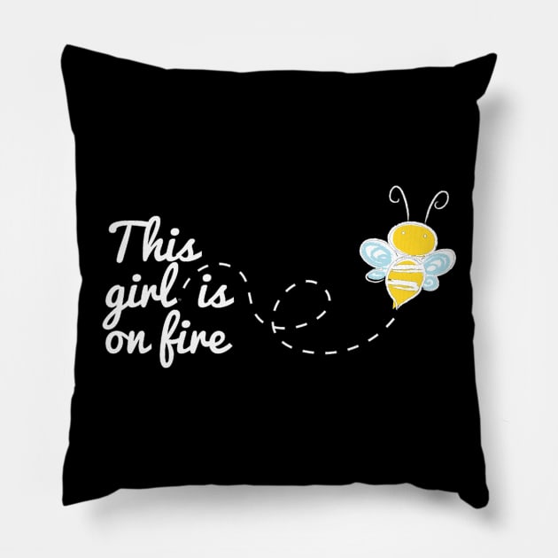 This girl is on fire Pillow by ilygraphics