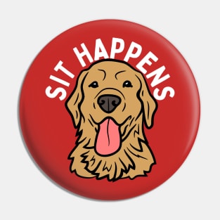 Sit Happens Pin