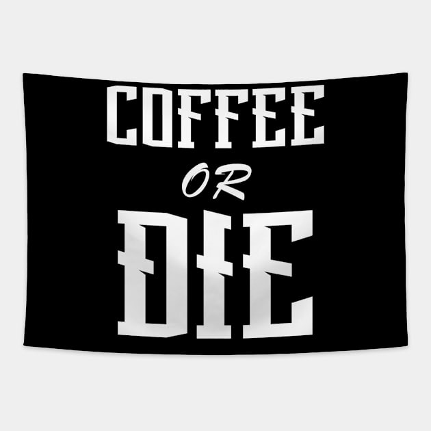 Coffee or Die shirt - Skull shirt - coffee shirt - funny shirt - boyfriend gift - yoga shirt - punk shirt - skeleton shirt - coffee or Death Tapestry by NouniTee