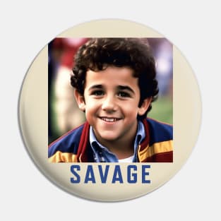 SAVAGE Pin