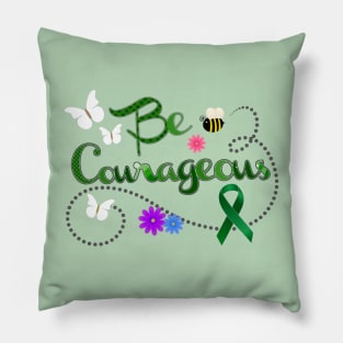 Be Courageous Green Awareness Ribbon Pillow