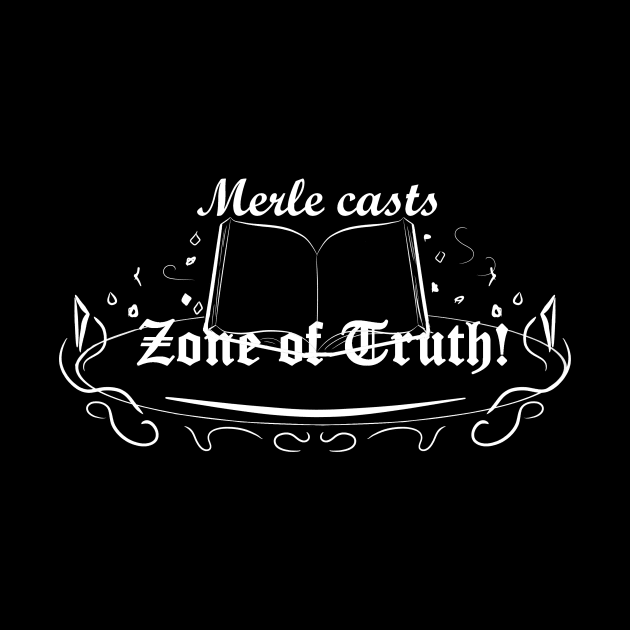 Merle casts Zone of Truth! by SewCute