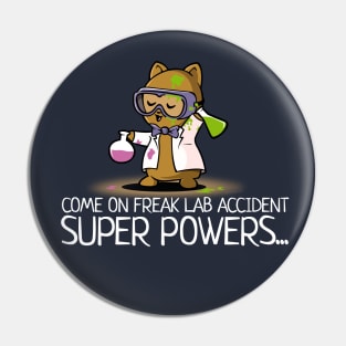 Freak Lab Accident Super Powers Funny Science Pin