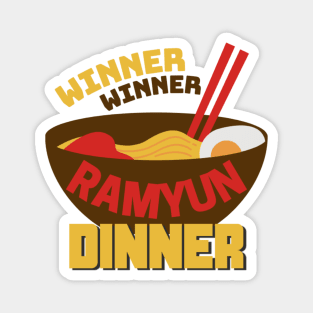 winner winner ramyun dinner Magnet