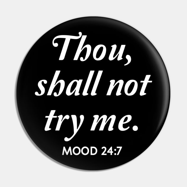 Thou shall not try me Pin by Portals