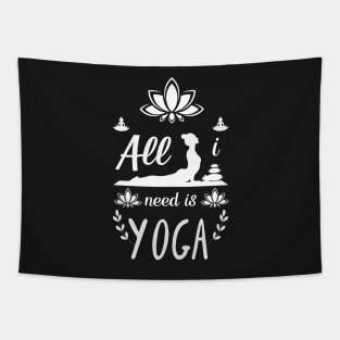 All I need is yoga Tapestry