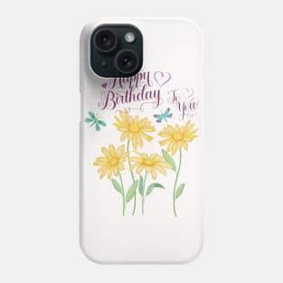 Happy birthday to you Phone Case