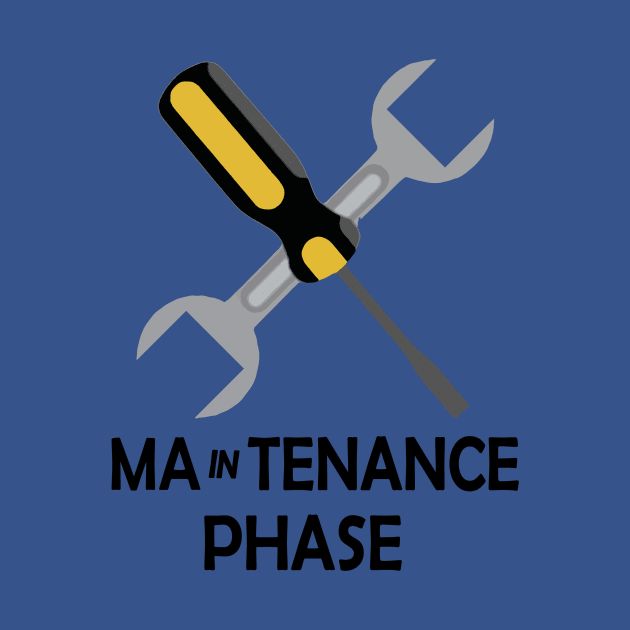 Maintenance Phase logo 2 by EverettButlers