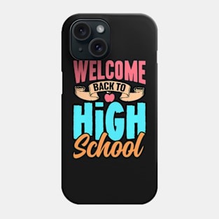 Welcome Back To High School Pupil Back To School Teacher Phone Case