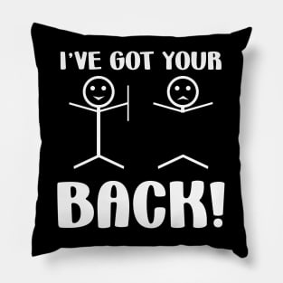 Cute funny dont worry, i've got your back support stick figure Pillow