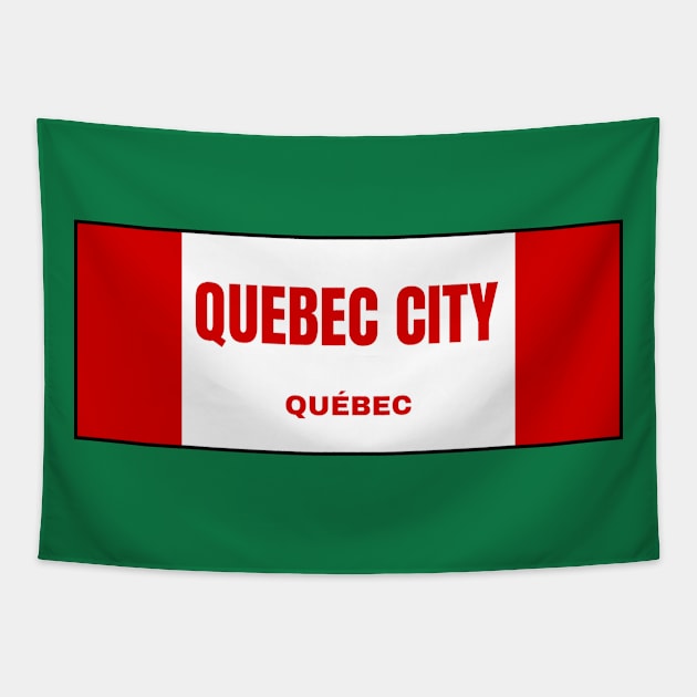 Quebec City in Canadian Flag Colors Tapestry by aybe7elf