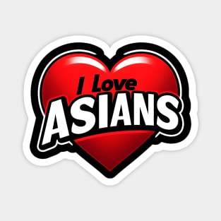 New I Love Asians Magnet