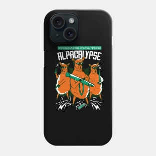 Prepare For the ALPACALYPSE Phone Case