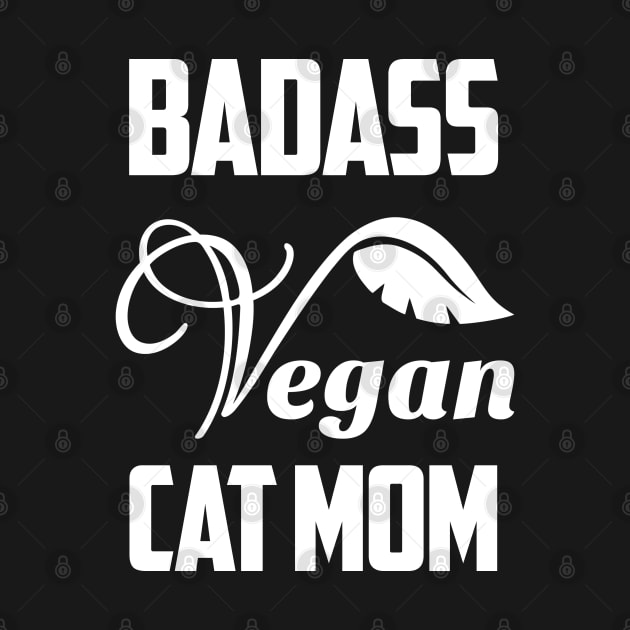 Badass Vegan Cat Mom Vegetarian by Wesley Mcanderson Jones