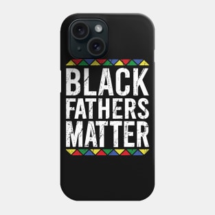 Black Fathers Matter Phone Case