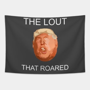 The Lout That Roared (White) Fat Head Tapestry