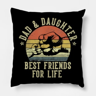 Dad And Daughter Best Friends For Life Pillow