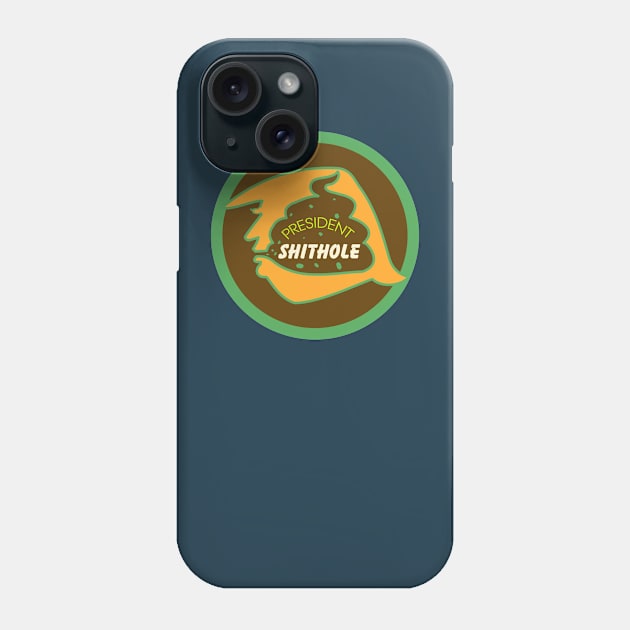 President Shithole. Phone Case by Lizarius4tees