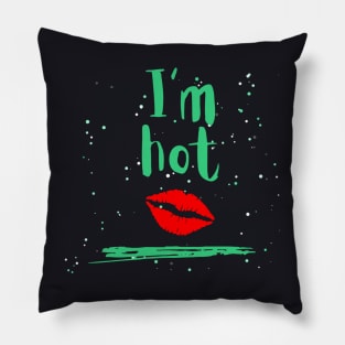 I´m hot, coffee/tea is hot Pillow