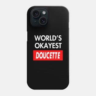 Doucette Phone Case