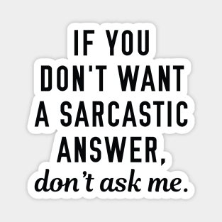 Sarcastic Answer Magnet