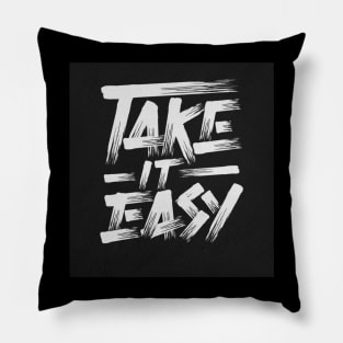 Take it easy Pillow