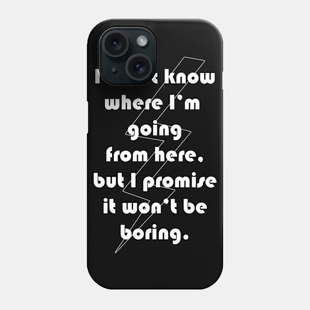 I promise it won't be boring Phone Case by stefy