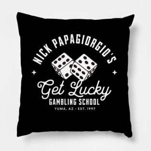 Nick Papagiorgio's Get Lucky Gambling School - Est. 1997 Pillow