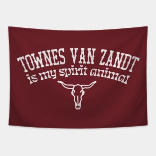 Townes Van Zandt Is My Spirit Animal / Country Music Fan Gift Tapestry