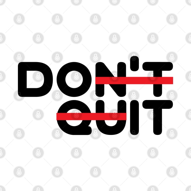 Don't Quit! (Do It!) by dblaiya