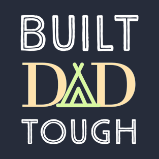 Built dad tough T-Shirt