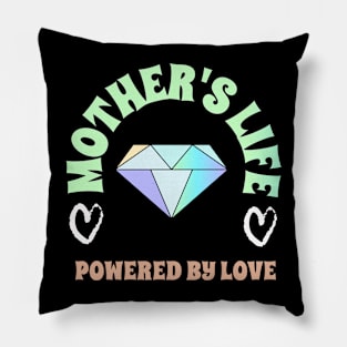 mother life powered by love Pillow