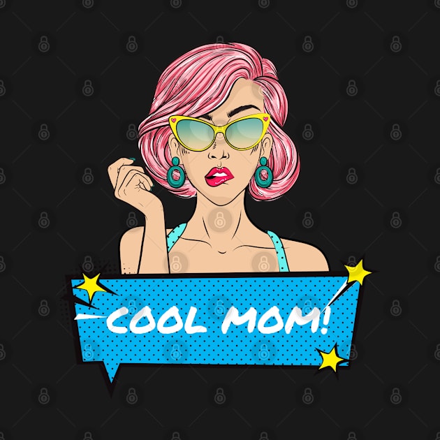 Cool Mom! by Saltlightbox Apparel