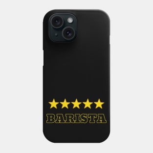 Five Star Barista Phone Case