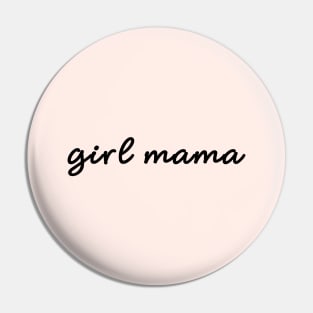 Girl Mama Pin
