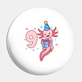 I am 9 with axolotl - girl birthday 9 years old Pin