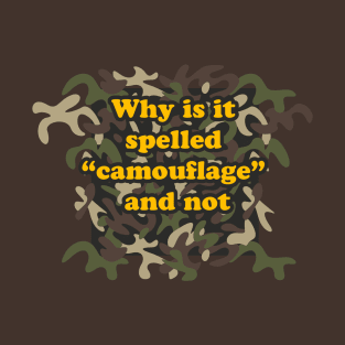 Why is it spelled “camouflage” and not T-Shirt