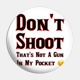 Don't Shoot Pin