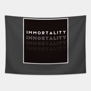IMMORTALITY Tapestry