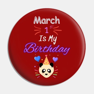 March  1 st is my  birthday Pin
