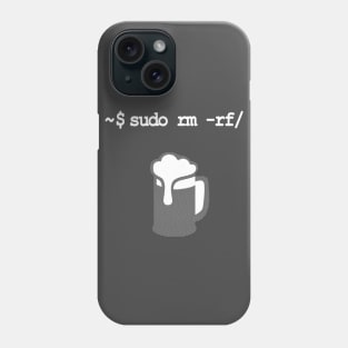 sudo rm -rf Don’t drink and root Linux Phone Case