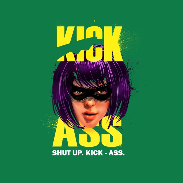 Shut Up N KICK ASS by pankajbhambriartworks