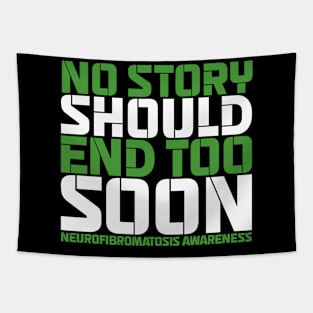 No Story Should End Too Soon Neurofibromatosis Awareness Tapestry