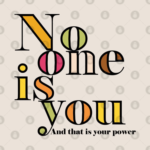 No one is you and that is your power by SamridhiVerma18