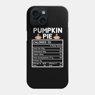 Pumpkin Pie Nutrition Facts Thanksgiving Matching Family Phone Case